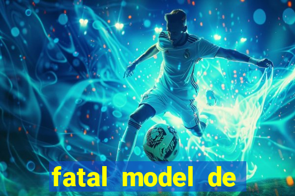 fatal model de porto alegre